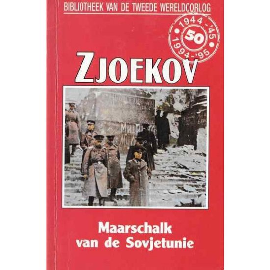 Zjoekov. Maarschalk van de Sovjetunie