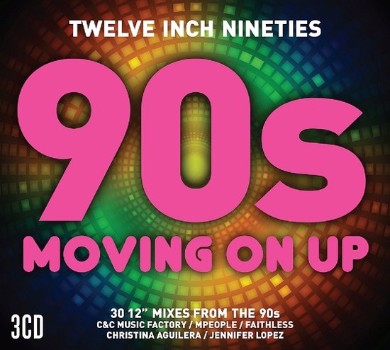 Twelve Inch Nineties: Moving On Up