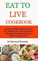 Eat to Live Cookbook