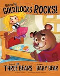 The Other Side of the Story - Believe Me, Goldilocks Rocks!