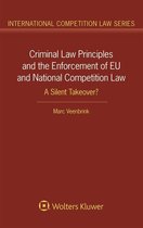 Criminal Law Principles and the Enforcement of EU and National Competition Law