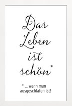 JUNIQE - Poster in houten lijst Das Leben ist schön -20x30 /Wit &