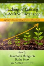 Adult Learning in Professional, Organizational, and Community Settings - Teaching and Learning for Adult Skill Acquisition