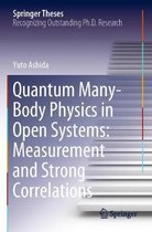 Quantum Many Body Physics in Open Systems Measurement and Strong Correlations