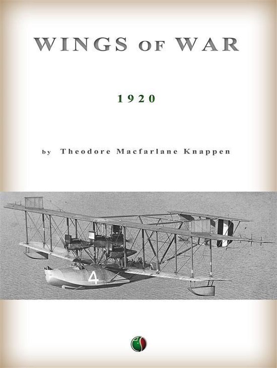 History of Aviation Wings of War (ebook), Theodore Macfarlane Knappen