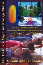 Ein tieferes Yoga und Yoga Nidra : und die Tonaufnahmen der angeleiteten Tiefenentspannungen von Erlebe Yoga Nidra