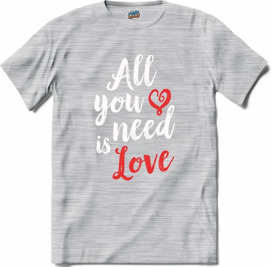 All You Need Is Love | Valentijn - Valentijnsdag - Cadeau - Kado - T-Shirt - Unisex - Donker Grijs - Gemêleerd - Maat M