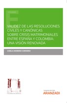 Estudios - Validez de las resoluciones civiles y canónicas sobre crisis matrimoniales entre España y Colombia: una visión renovada