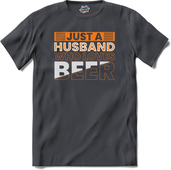 Just A Husband Who Loves beer | Beer - Bier - Drank - Bierpakket - T-Shirt - Unisex - Mouse Grey - Maat 3XL