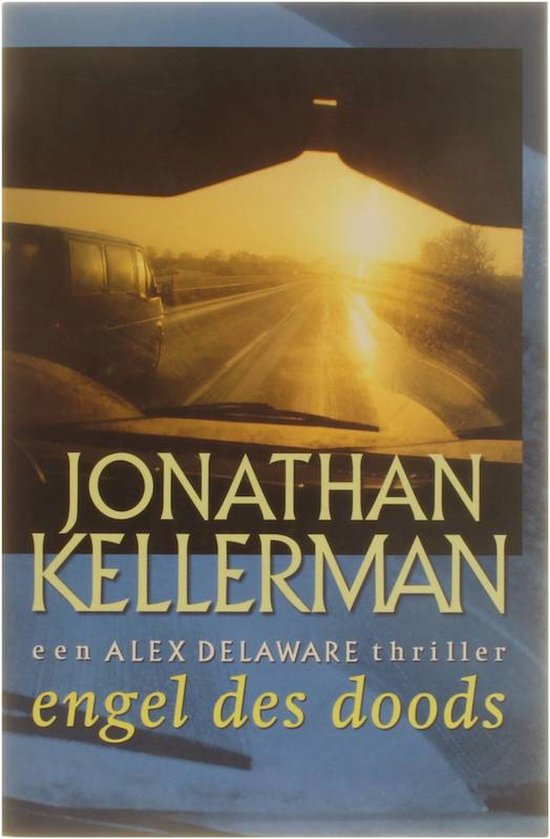 Boekcover met de titel "engel des doods" van Jonathan Kellerman, een Alex Delaware thriller. Zonsondergang op een snelweg met een busje.