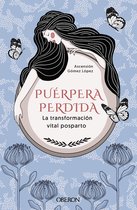 Libros singulares - Puérpera perdida. La transformación vital posparto