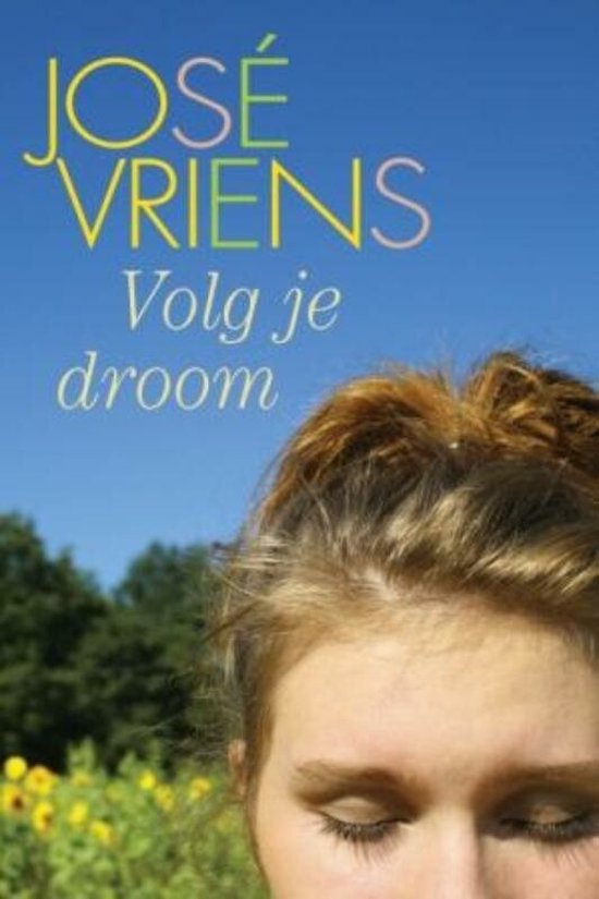 Cover van het boek 'Volg je droom' van Jacques Vriens