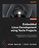 Embedded Linux Development Using Yocto Project