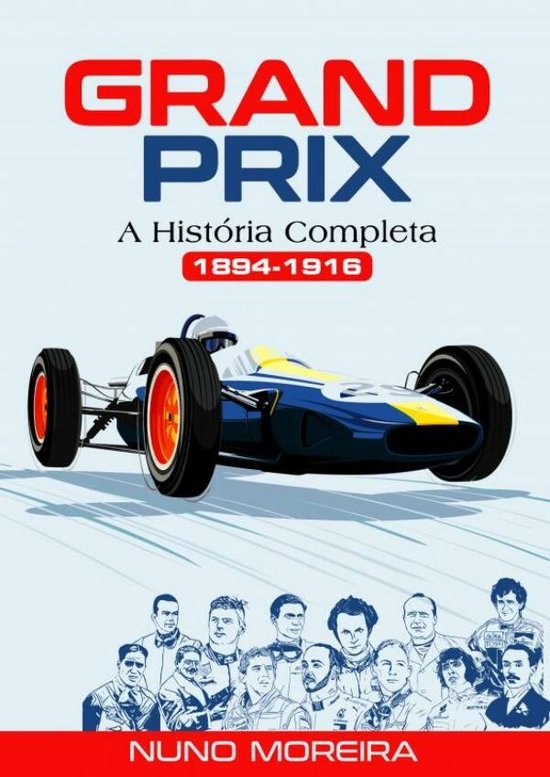 GRAND PRIX - A História Completa (1894-1916) - cover