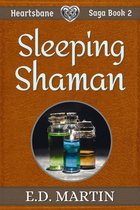 Heartsbane Saga 3 - Sleeping Shaman: A Fairy Tale Retold