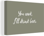 Tableau sur toile Proverbes - Citations - Tu cuisines, je boirai de la bière - Bières - 180x120 cm - Décoration murale XXL