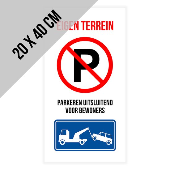 Foto: Pictogram bord eigen terrein parkeren enkel voor bewoners 20 x 40 cm privaat parking niet parkeren takelen priv eigendom wegsleep residentie 1 stuk