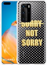 Huawei P40 Pro Hoesje Sorry not Sorry Designed by Cazy