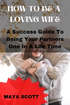 How to be a loving wife