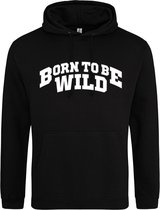 Born to be wild Hoodie | Sweater | Capuchon | Trui | Hooded | Print | Zwart | Maat XL