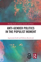 Routledge Studies in Gender, Sexuality and Politics- Anti-Gender Politics in the Populist Moment