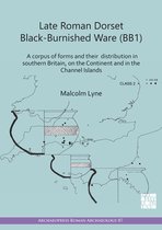 Archaeopress Roman Archaeology- Late Roman Dorset Black-Burnished Ware (BB1)