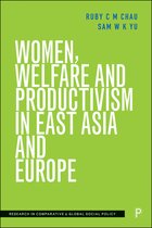 Research in Comparative and Global Social Policy- Women, Welfare and Productivism in East Asia and Europe