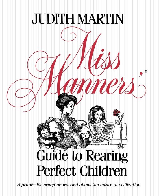 Miss Manners Guide to Rearing Perfect Children - cover