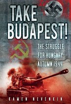 Omslag Take Budapest:Struggle For Hungary