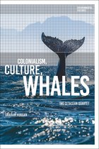 Environmental Cultures- Colonialism, Culture, Whales