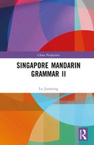 China Perspectives- Singapore Mandarin Grammar II