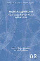 Routledge Advances in European Politics- Belgian Exceptionalism