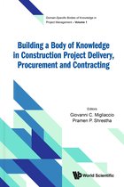 Domain-Specific Bodies of Knowledge in Project Management 1 - Building a Body of Knowledge in Construction Project Delivery, Procurement and Contracting