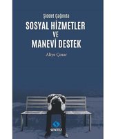 Şiddet Çağında Sosyal Hizmetler ve Manevi Destek