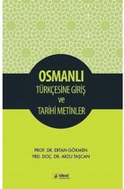 Osmanlı Türkçesine Giriş ve Tarihi Metinler