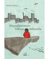 Hayallerimin Ülkesi Atlantis