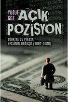 Açık Pozisyon   Türkiye'de Piyasa Neslinin Doğuşu (1992