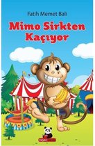 Mimo Sirkten Kaçıyor