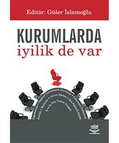 Kurumlarda İyilik de Var