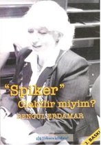 Spiker Olabilir miyim?