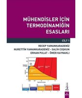 Mühendisler İçin Termodinamiğin Esasları   Cilt 1