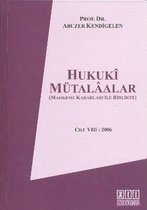 Hukuki Mütalaalar Cilt 8: 2006