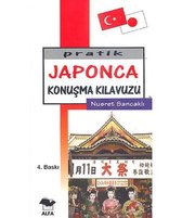 Pratik Japonca Konuşma Kılavuzu  Alfa