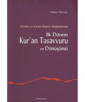 Kimlik ve Kitab İlişkisi Bağlamında İlk Dönem Kur'an