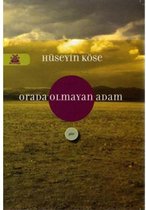 Orada Olmayan Adam