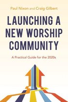 Launching a New Worship Community