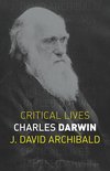 Critical Lives - Charles Darwin