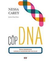 Çöp DNA İnsan Genomunun Karanlık Maddesine Bir Yolculuk
