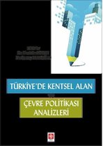 Türkiye'de Kentsel Alan ve Çevre Politikası Analizleri