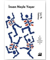 İnsan Neyle Yaşar?